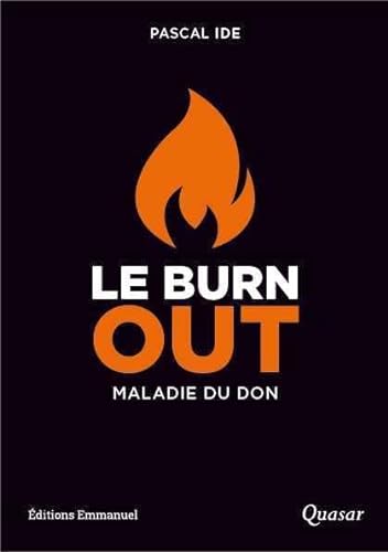 Stock image for Le burn out: Une maladie du don for sale by AwesomeBooks