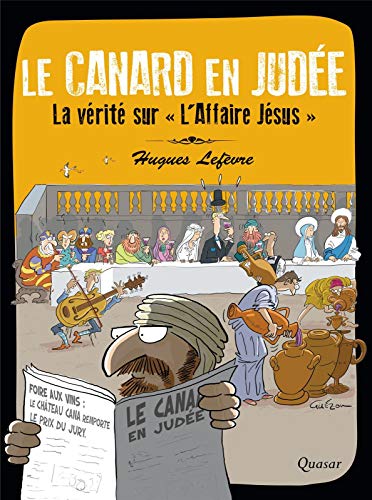 Imagen de archivo de Le Canard en Jude - La vrit sur " L'Affaire Jsus " a la venta por Ammareal