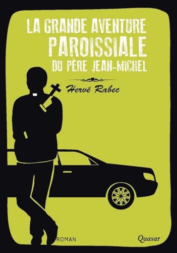 Beispielbild fr La grande aventure paroissiale du pEre Jean-Michel zum Verkauf von medimops