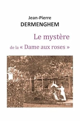 9782369751724: Le mystre de la "Dame aux roses"