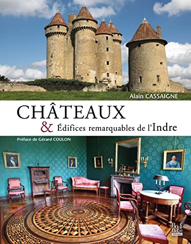 9782369751854: Chteaux & Edifices remarquables de l'Indre