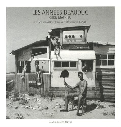 Beispielbild fr Les annes Beauduc [Reli] Mathieu, Ccil; Pozner, Daniel et Nicolas, Laurence zum Verkauf von BIBLIO-NET