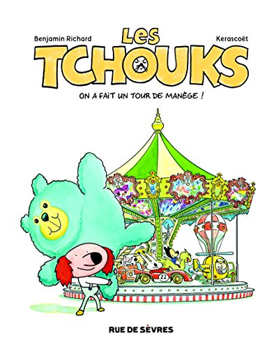 Stock image for Les Tchouks, Tome 4 : On a fait un tour de mange ! for sale by Ammareal