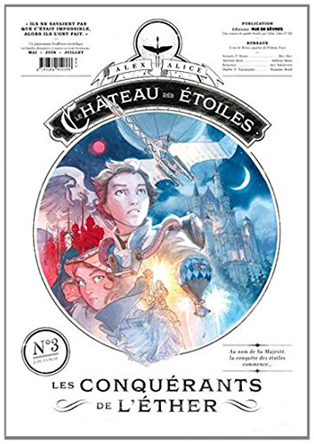 Beispielbild fr LE CHATEAU DES ETOILES - GAZETTE NUMERO 3 - LES CONQUERANTS DE L'ETHER - PACK 5: LES CONQUERANTS DE L'ETHER zum Verkauf von Gallix