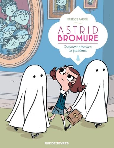 Beispielbild fr ASTRID BROMURE TOME2 COMMENT ATOMISER LES FANTOMES zum Verkauf von Better World Books