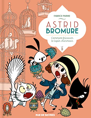 Beispielbild fr Astrid Bromure tome 6 - comment fricasser le lapin charmeur zum Verkauf von medimops