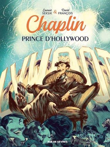 Beispielbild fr Chaplin, Tome 2 :Prince d'Holllywood zum Verkauf von medimops