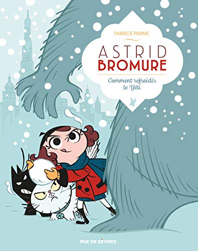 Beispielbild fr Astrid Bromure, Tome 5 : Comment refroidir le Yti zum Verkauf von medimops