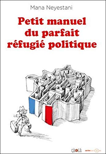 Beispielbild fr Petit manuel du parfait rfugi politique zum Verkauf von Better World Books