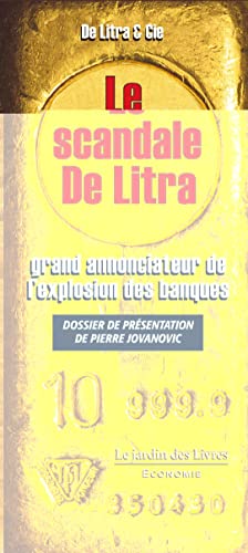 Beispielbild fr Le scandale de Litra: Grand annonciateur de l'explosion des banques [Broch] Jovanovic, Pierre et Servage zum Verkauf von BIBLIO-NET