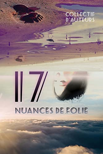 Beispielbild fr 17 nuances de folie (French Edition) zum Verkauf von GF Books, Inc.