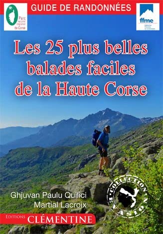 9782370120502: Les 25 plus belles balades faciles de Haute-Corse