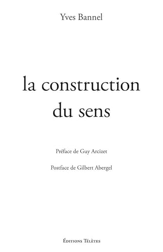 Beispielbild fr La construction du sens [Broch] Bannel, Yves zum Verkauf von BIBLIO-NET
