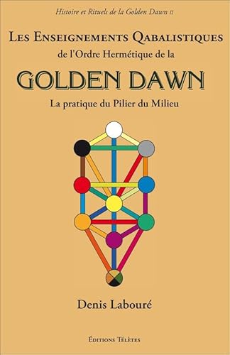 Beispielbild fr Les Enseignements Qabalistiques de l'Ordre Hermtique de la Golden Dawn zum Verkauf von Gallix