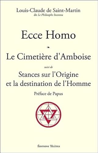 Imagen de archivo de Ecce Homo - Le Cimetire d'Amboise suivi de Stances sur l'Origine et la destination de l'Homme a la venta por Librairie Th  la page