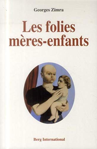 Stock image for Les folies mres-enfants for sale by Ammareal