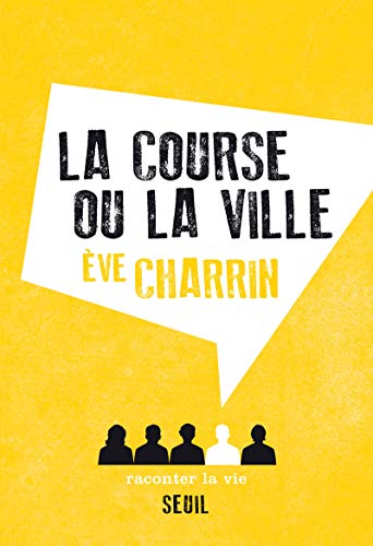 Beispielbild fr La Course ou la Ville [Paperback] Charrin, Eve zum Verkauf von LIVREAUTRESORSAS