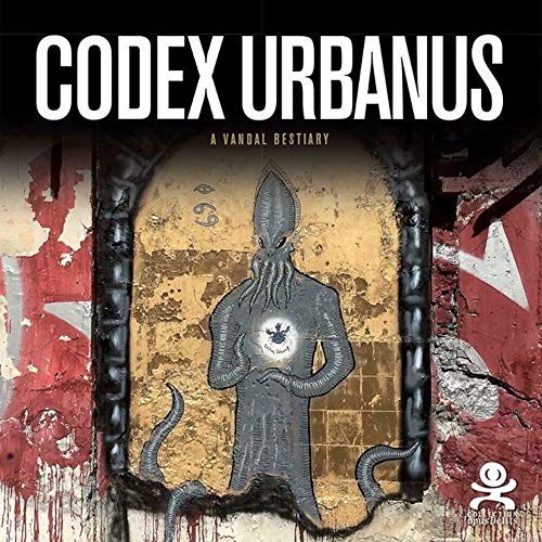 Beispielbild fr Codex urbanus: A vandal bestiary zum Verkauf von Ammareal