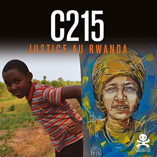 Imagen de archivo de C215: Justice au Rwanda [Broch] Abtan, Benjamin; Kouchner, Bernard; Mamre, Nol; Mitsindo, Gratien et Collectif a la venta por BIBLIO-NET