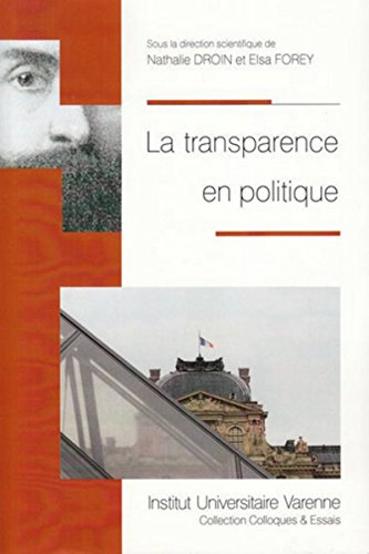 Beispielbild fr La Transparence en politique [Broch] Droin, Nathalie (dir) et Forey, Elsa (dir) zum Verkauf von BIBLIO-NET