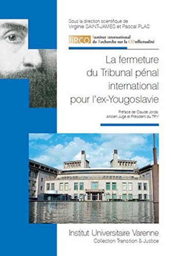 Beispielbild fr La fermeture du Tribunal pnal international pour l'ex-Yougoslavie [actes du colloque international, 23- 25 octobre 2015, Limoges]: ACTES DU COLLOQUE . FERMETURE DU TRIBUNAL PNAL INTERNATIONAL P zum Verkauf von Gallix