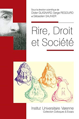 Stock image for RIRE, DROIT ET SOCIETE Guignard, Didier et Regourd, Serge for sale by BIBLIO-NET