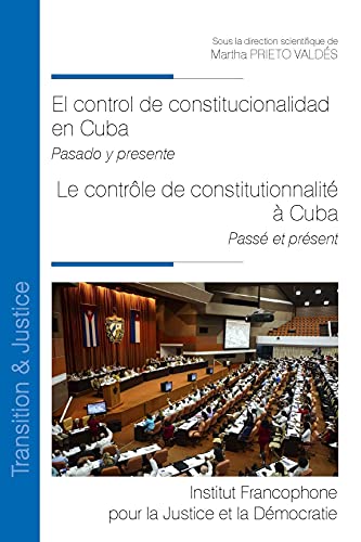 Beispielbild fr El control de constitutionalidad en Cuba Le contrle de constitutionnalit  Cuba: Pasado y presente Pass et prsent zum Verkauf von Gallix