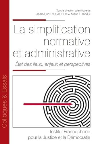 Beispielbild fr La simplification normative et administrative: tat des lieux, enjeux et perspectives zum Verkauf von Gallix