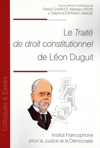 Beispielbild fr Le Trait de droit constitutionnel de Lon Duguit (Tome 119) zum Verkauf von Gallix