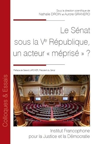 Beispielbild fr Le Snat sous la Ve Rpublique, un acteur  mpris  ? (Tome 156) zum Verkauf von Ammareal