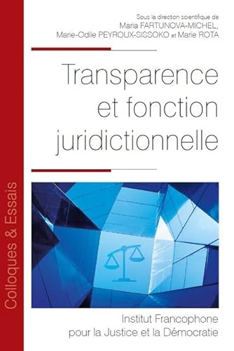 Stock image for Transparence et fonction juridictionnelle (Tome 164) [Broch] Rota, Marie; Fartunova-Michel, Maria et Peyroux-Sissoko, Marie-Odile for sale by BIBLIO-NET