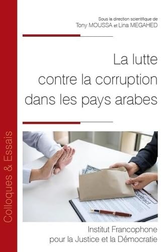 Beispielbild fr La lutte contre la corruption dans les pays arabes (Tome 190) zum Verkauf von Gallix