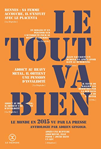 Stock image for Le Tout va bien 2015: Le monde en 2015 vu  travers des titres de presse for sale by WorldofBooks