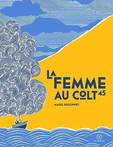 Stock image for La Femme au Colt 45 for sale by Ammareal