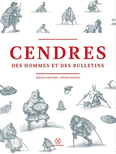Beispielbild fr Cendres Des Hommes Et Des Bulletins zum Verkauf von RECYCLIVRE
