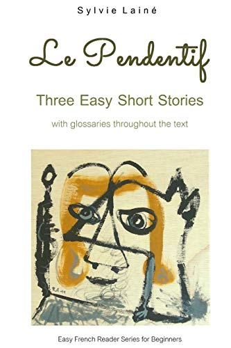 Imagen de archivo de Le Pendentif: Easy Short Stories with English Glossary (French Edition) a la venta por SecondSale