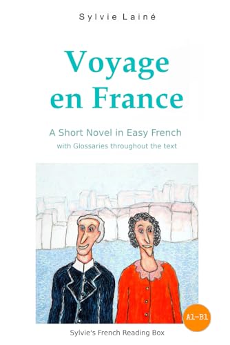 Stock image for Voyage en France, a Short Novel in Easy French: With Glossaries throughout the Text (Sylvie's French Reading Box) (French Edition) for sale by Books Unplugged