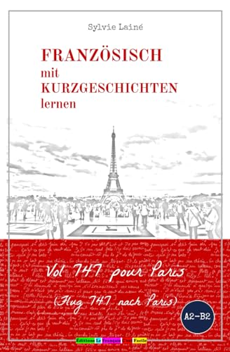 Stock image for Franzsisch mit Kurzgeschichten lernen: Vol 747 pour Paris (Sylvies Franzsische Lesekiste) (French Edition) for sale by Books Unplugged