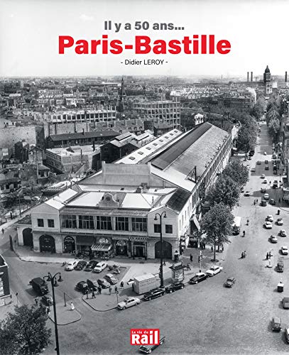 Beispielbild fr Il y a 50 ans. Paris-Bastille zum Verkauf von medimops