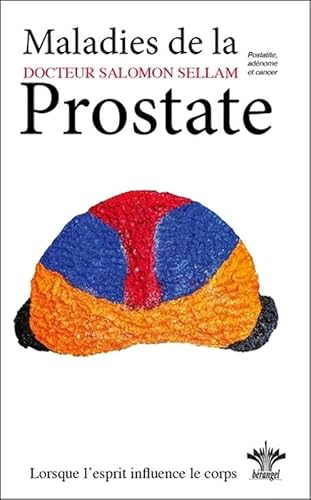 Beispielbild fr Lorsque l'esprit influence le corps : Maladies de la Prostate zum Verkauf von Revaluation Books