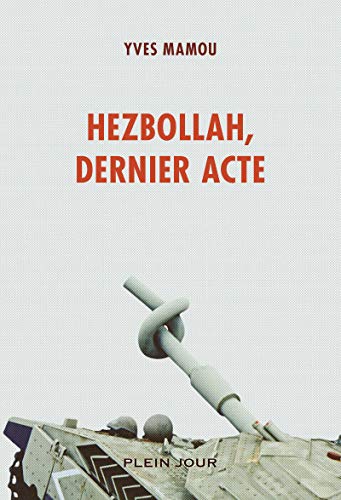 Stock image for Hezbollah, dernier acte for sale by Ammareal