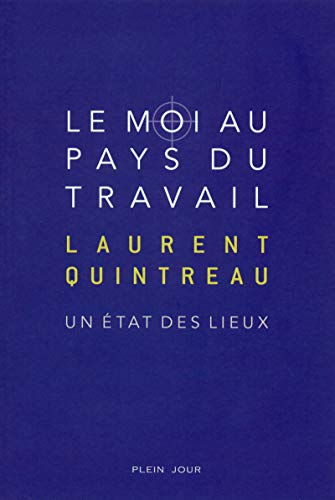 Beispielbild fr Le Moi au pays du travail - Un tat des lieux zum Verkauf von Ammareal