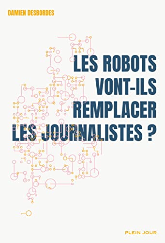 Stock image for Les robots vont-ils remplacer les journalistes ? for sale by medimops