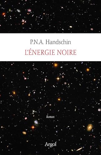 Beispielbild fr Tout l'univers, Tome 8 : L'nergie noire [Broch] Handschin, P-N-A zum Verkauf von BIBLIO-NET