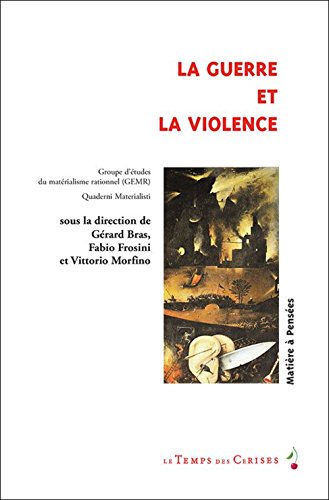 Beispielbild fr La Guerre et la violence GEMR zum Verkauf von BIBLIO-NET