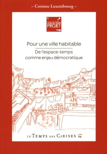 9782370710659: Pour une ville habitable: De l'espace-temps comme enjeu dmocratique