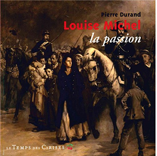 9782370710758: Louise Michel, la passion