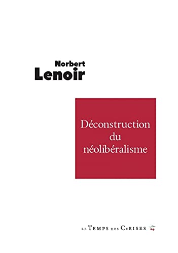 Beispielbild fr La dconstruction du nolibralisme zum Verkauf von medimops