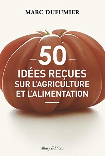 Stock image for 50 idees reues sur l'agriculture et l'alimentation for sale by Ammareal