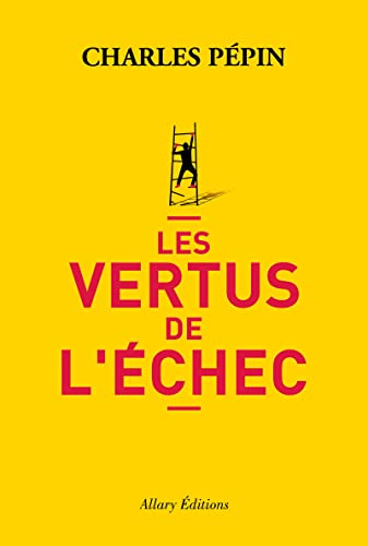 Beispielbild fr Les vertus de l'chec zum Verkauf von medimops